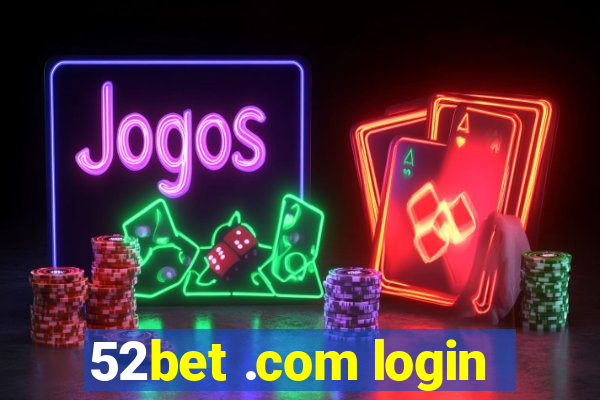 52bet .com login